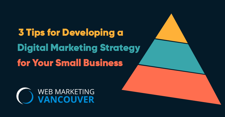 3 Tips for Developing a Digital Marketing Strategy